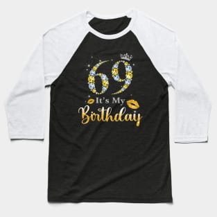 It's My 69th Birthday Baseball T-Shirt